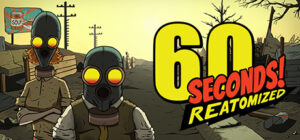 60 Seconds! Reatomized Xbox One
