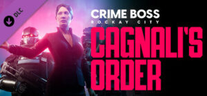 Crime Boss: Rockay City – Cagnali's Order