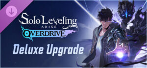 Solo Leveling: ARISE OVERDRIVE – Deluxe Upgrade