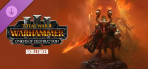 Total War: WARHAMMER III – Skulltaker – Omens of Destruction