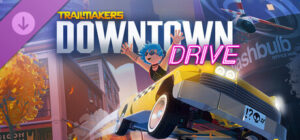 Trailmakers: Downtown Drive
