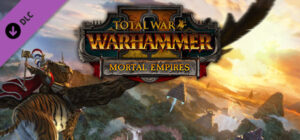 Total War: WARHAMMER II – Mortal Empires