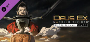 Deus Ex: Mankind Divided - A Criminal Past Xbox One