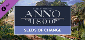 Anno 1800 Seeds of Change
