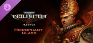 Warhammer 40,000: Inquisitor – Martyr – Hierophant Class