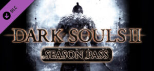 Dark Souls II Season Pass