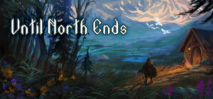 Until North Ends