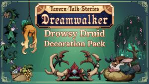 Tavern Talk Stories: Dreamwalker - Drowsy Druid