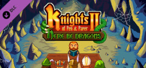 Knights of Pen & Paper 2 Here Be Dragons
