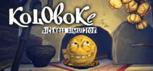 Koloboke: Sickness Simulator