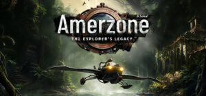 Amerzone – The Explorer’s Legacy (2025)