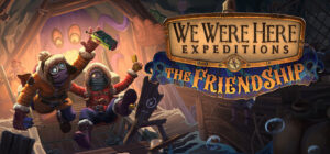 We Were Here Expeditions: The FriendShip Xbox One