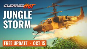 Cleared Hot: Chapter 2 – Jungle Storm, kostenloses Update am 15. Oktober