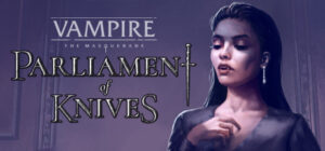 Vampire: The Masquerade – Parliament of Knives