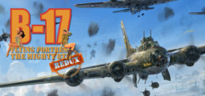 B-17 Flying Fortress The Mighty 8th Redux
