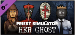 Priest Simulator: Her Ghost DLC PS5