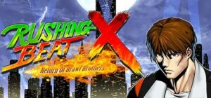 RUSHING BEAT X: Return of Brawl Brothers Xbox Series