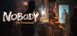 Nobody – The Turnaround