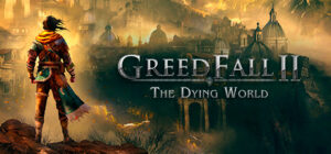GreedFall: The Dying World