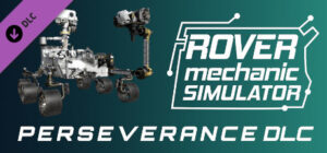 Rover Mechanic Simulator – Perseverance Rover DLC