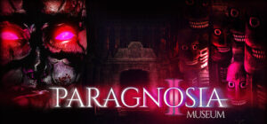 Paragnosia: Museum