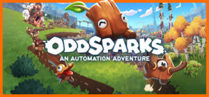 Oddsparks An Automation Adventure