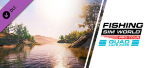 Fishing Sim World: Pro Tour - Quad Lake Pass