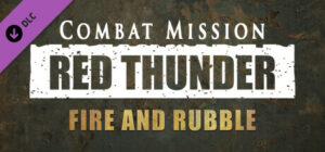Combat Mission: Red Thunder – Fire and Rubble