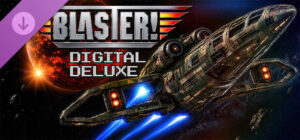 Blaster! – Digital Deluxe Upgrade