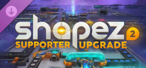 shapez 2 Supporter Edition Upgrade