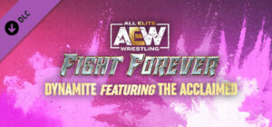 AEW Fight Forever Dynamite featuring The Acclaimed Xbox Series