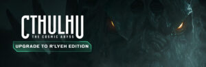 Cthulhu: The Cosmic Abyss - Upgrade to R'lyeh Edition Xbox Series