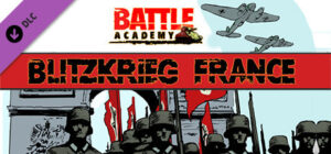 Battle Academy Blitzkrieg France