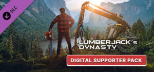 Lumberjack's Dynasty - Digital Supporter Pack