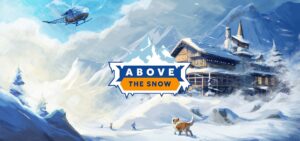 Above the Snow: The Alpine Edition