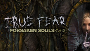 True Fear: Forsaken Souls Part 3 Xbox Series