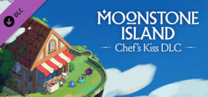 Moonstone Island Chef’s Kiss DLC Pack