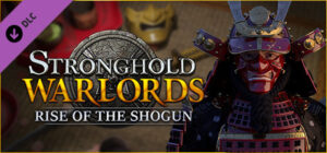 Stronghold: Warlords – Rise of the Shogun Campaign