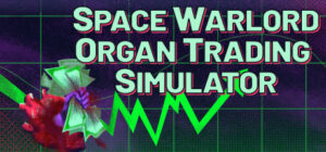 Space Warlord Organ Trading Simulator Xbox Series