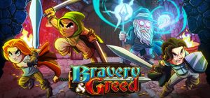 Bravery & Greed