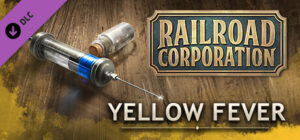 Railroad Corporation – Yellow Fever DLC