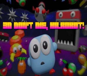 3D Don’t Die Mr Robot