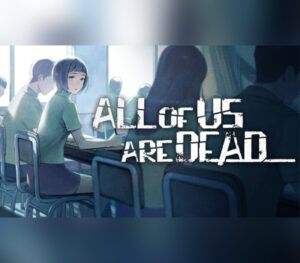 All of Us Are Dead...