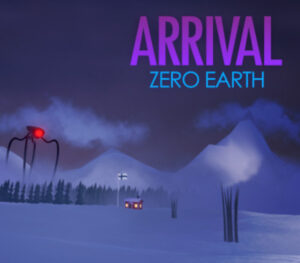 ARRIVAL ZERO EARTH