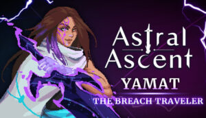 Astral Ascent Yamat The Breach Traveler