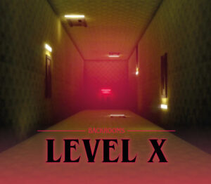 Backrooms Level X