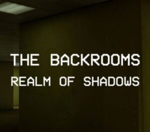 Backrooms Realm of Shadows