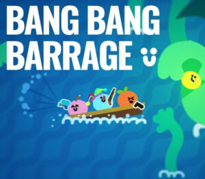 Bang Bang Barrage