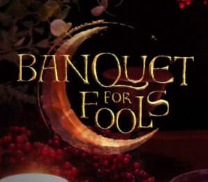 Banquet for Fools
