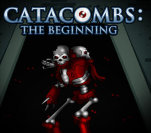 CATACOMBS The Beginning